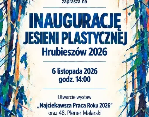 Jesień Plastyczna 2026 w Hrubieszowie – inauguracja już 6 listopada