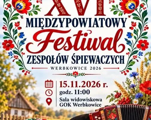 XVI Międzypowiatowy Festiwal Zespołów Śpiewaczych w Werbkowicach – zaproszenie na 15 listopada 2026