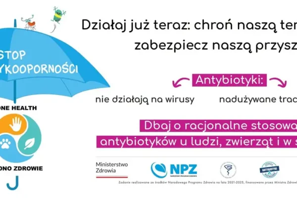 Światowy Tydzień Wiedzy o Oporności na Antybiotyki – pod hasłem „Jedno Zdrowie”